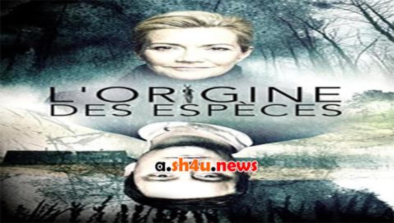 فيلم L Origine Des Especes 2016 مترجم - HD