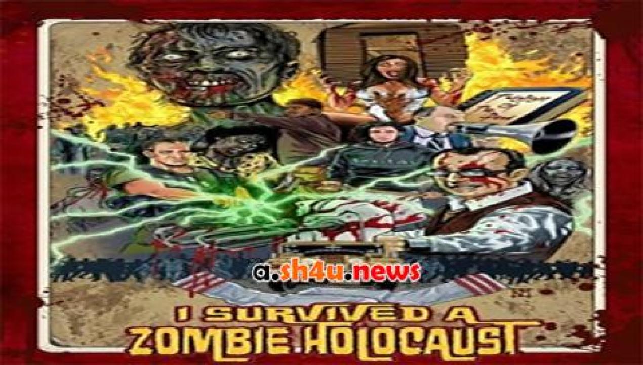 فيلم I Survived a Zombie Holocaust 2014 مترجم - HD