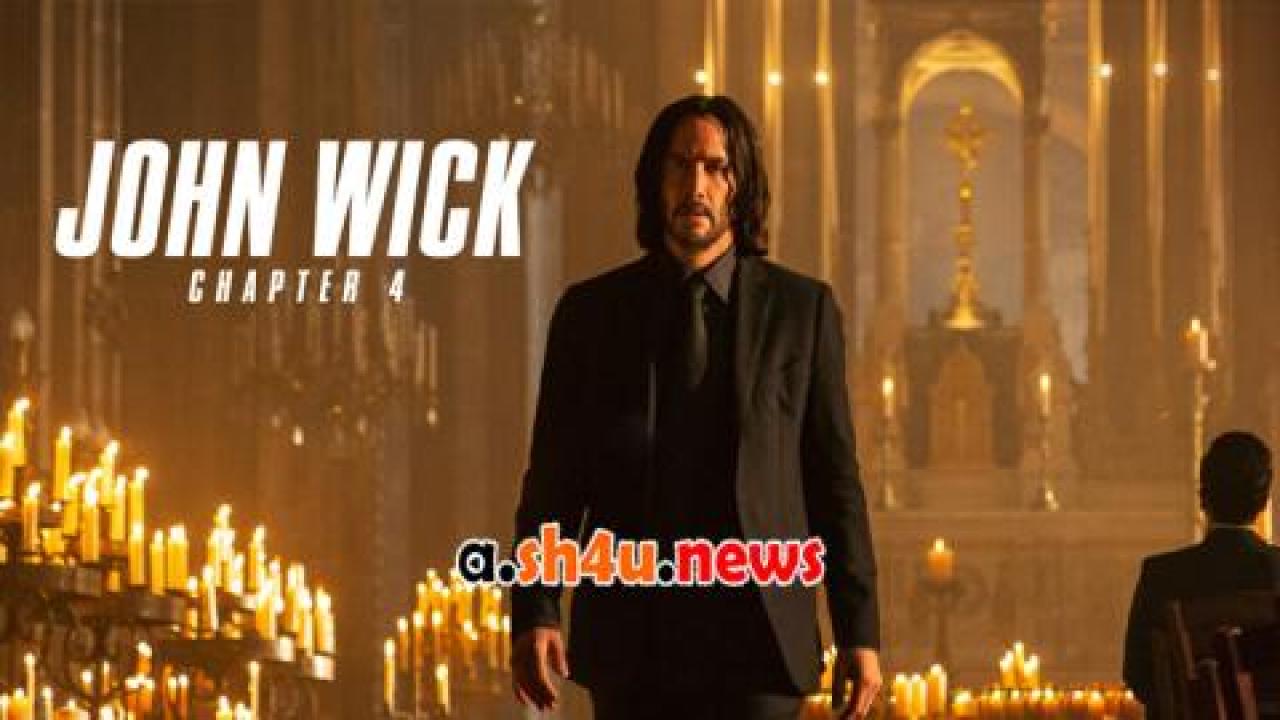 فيلم John Wick: Chapter 4 2023 مترجم - HD