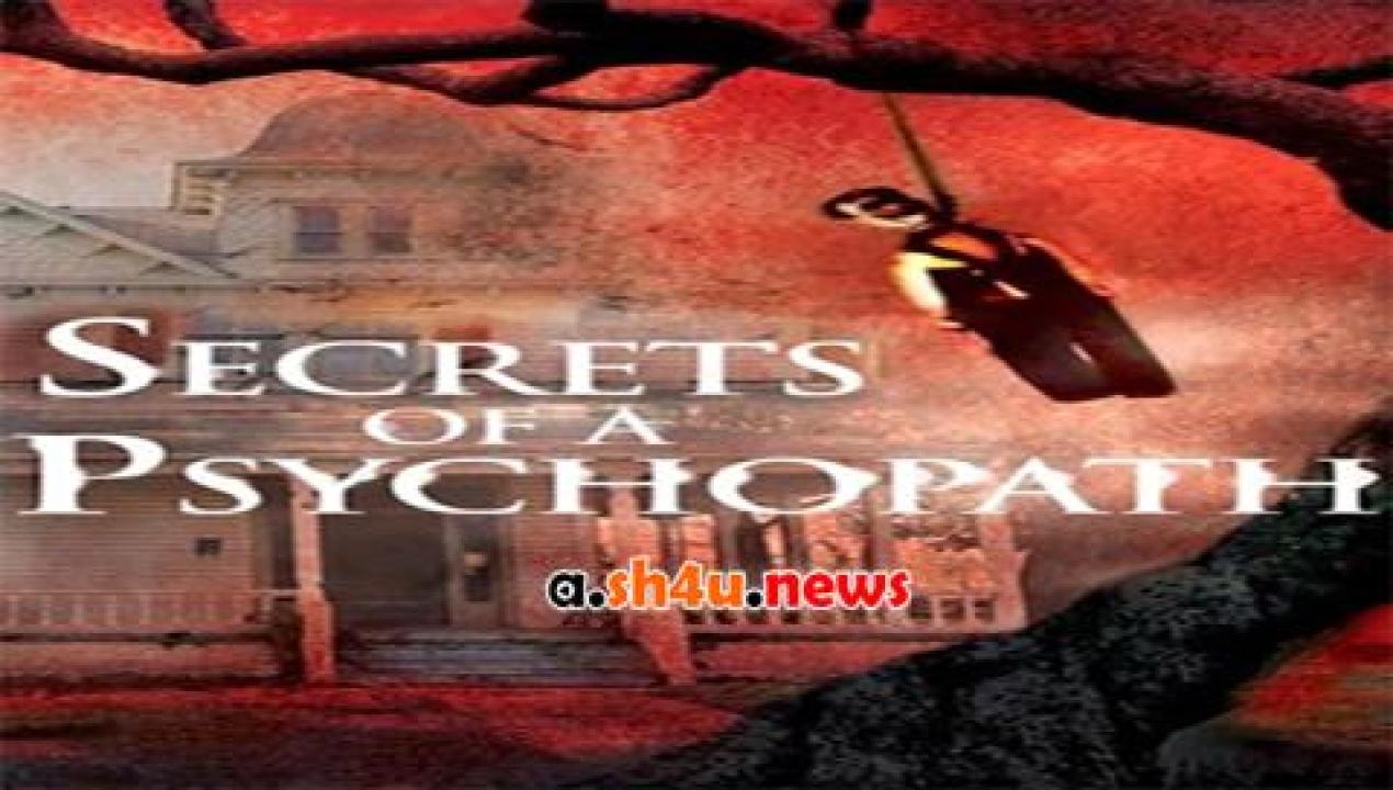 فيلم Secrets of a Psychopath 2015 مترجم - HD