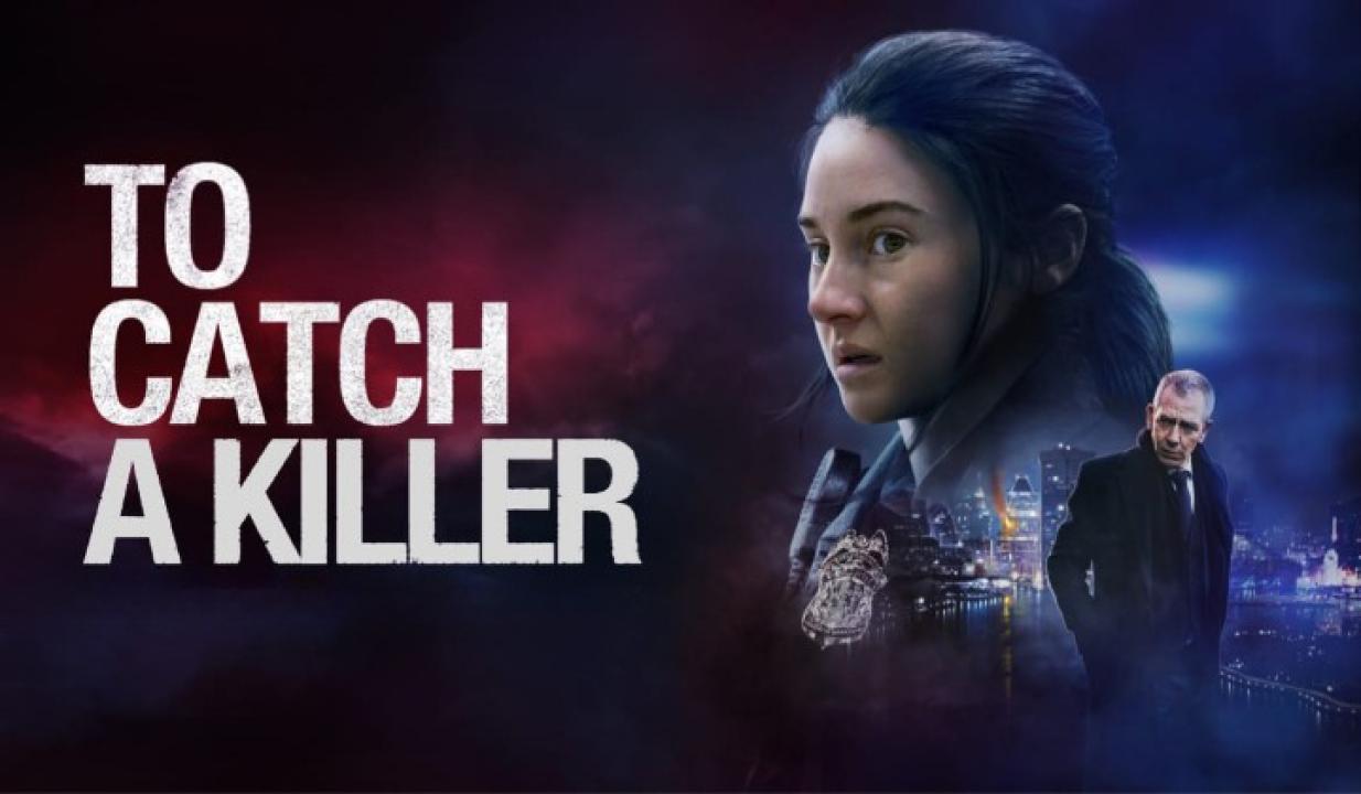 مشاهدة فيلم To Catch a Killer 2023 مترجم HD