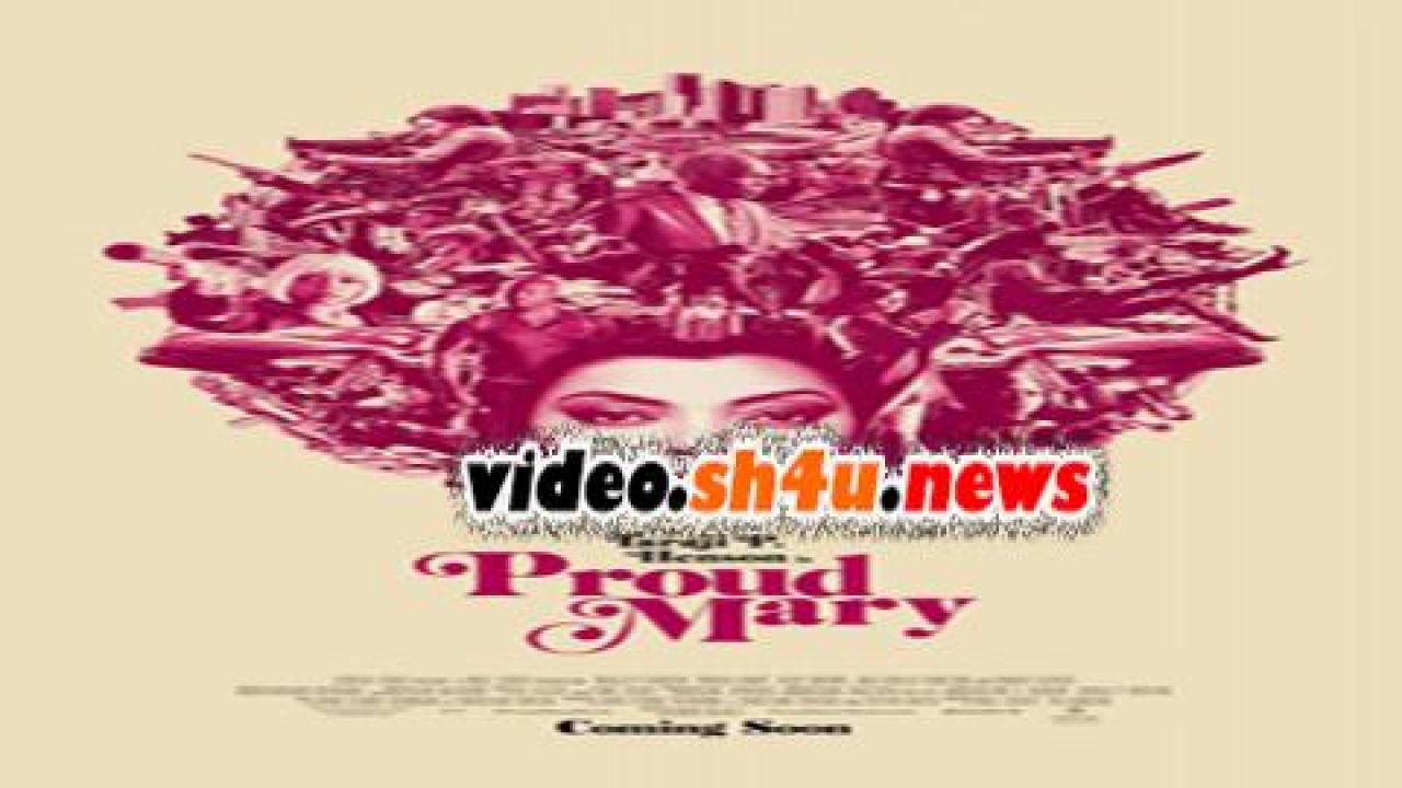 فيلم Proud Mary 2018 مترجم - HD