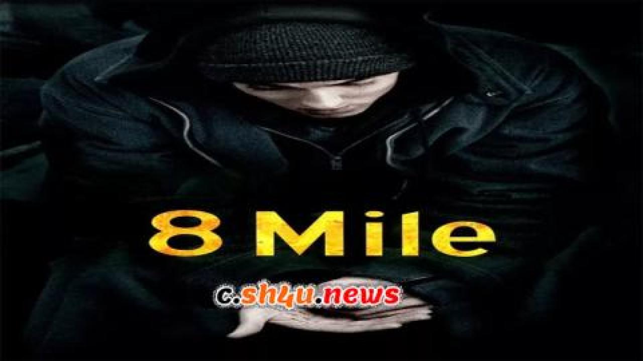 فيلم 8 Mile 2002 مترجم - HD