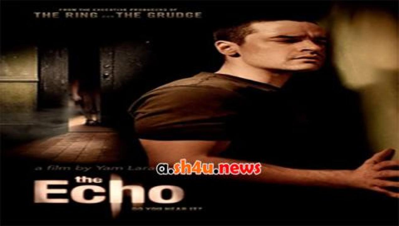 فيلم The Echo 2008 مترجم - HD