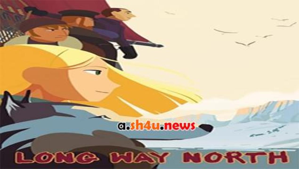 فيلم Long Way North 2015 مترجم - HD