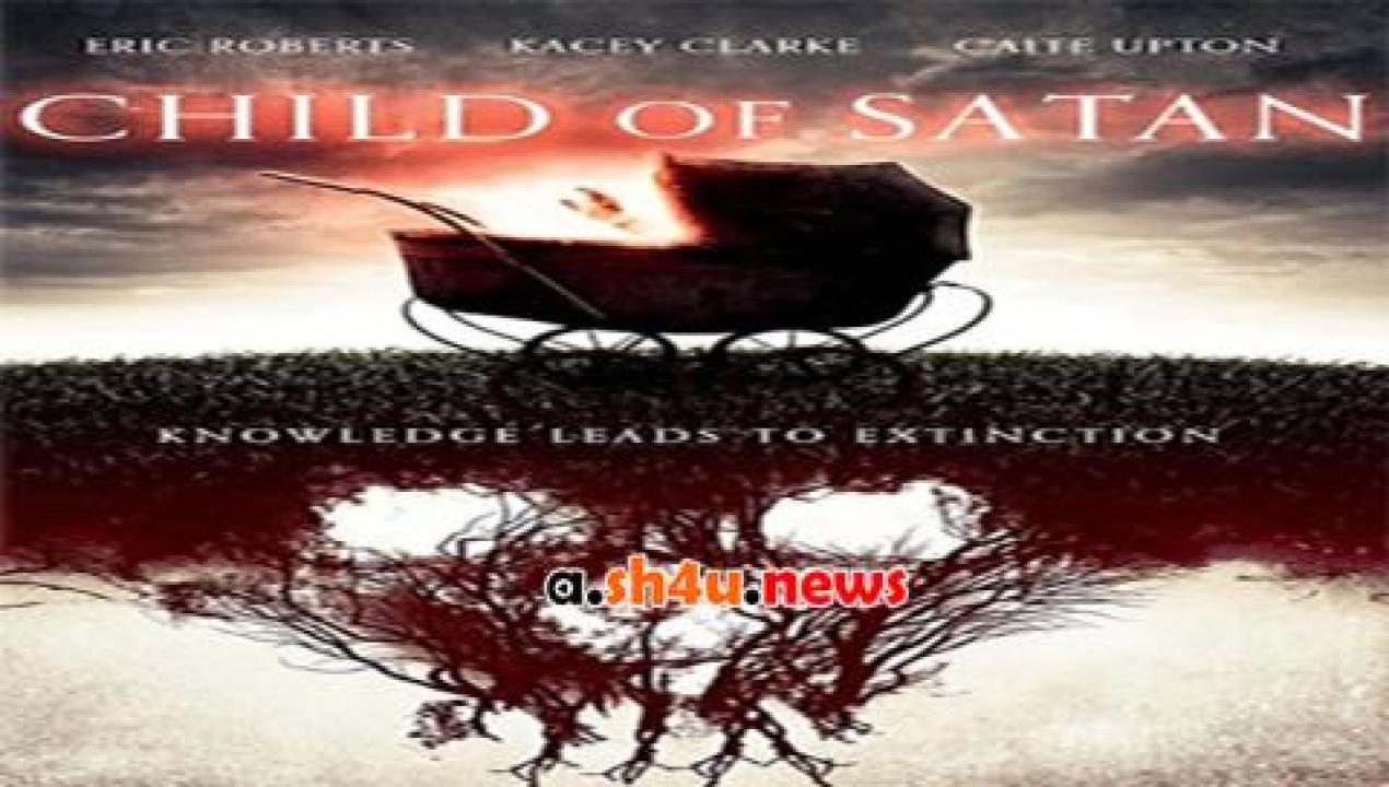 فيلم child of satan 2017 مترجم - HD