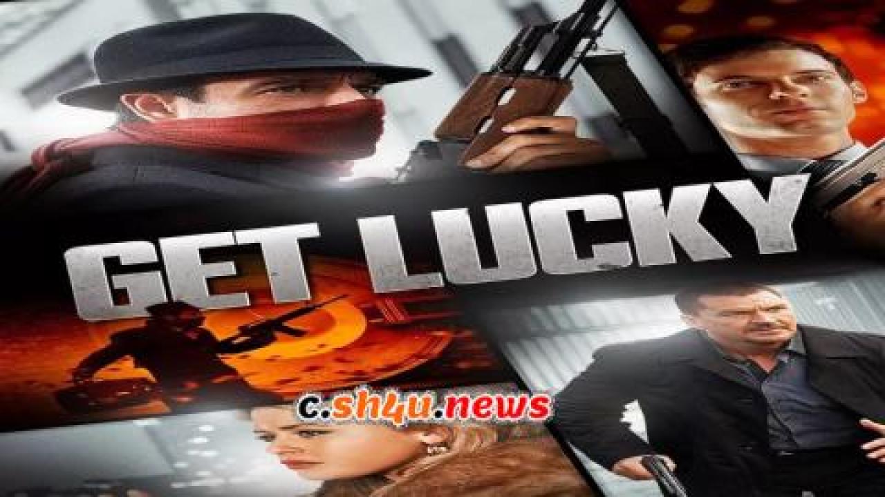 فيلم Get Lucky 2013 مترجم - HD