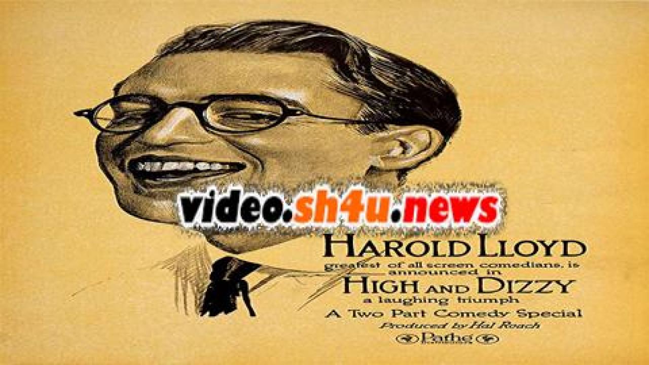 فيلم High And Dizzy 1920 مترجم - HD