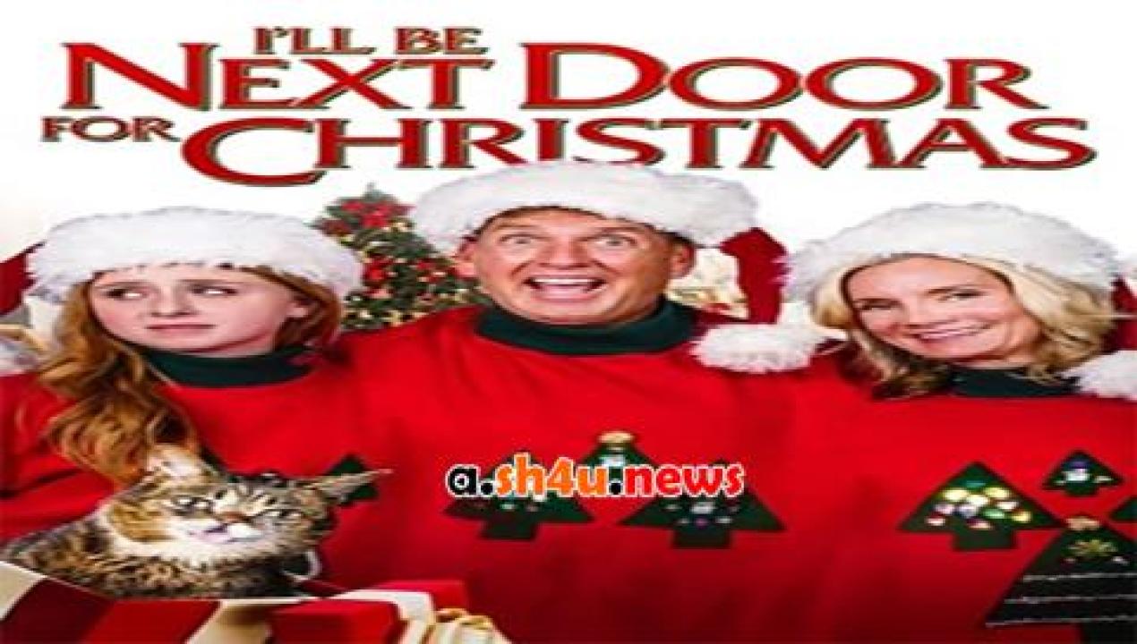 فيلم I ll Be Next Door for Christmas 2018 مترجم - HD