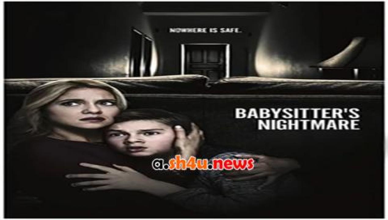 فيلم Babysitters Nightmare 2018 مترجم - HD