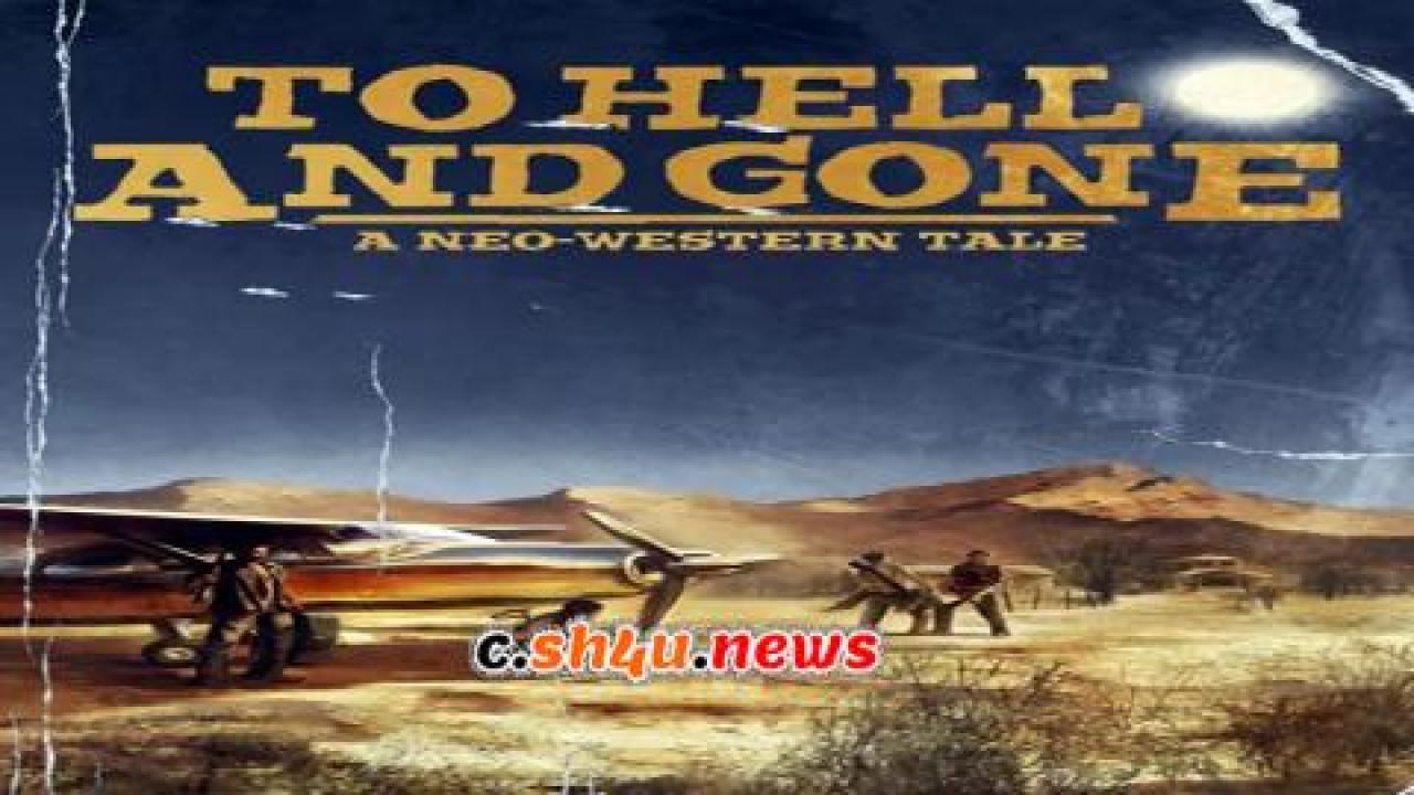 فيلم To Hell and Gone 2019 مترجم - HD