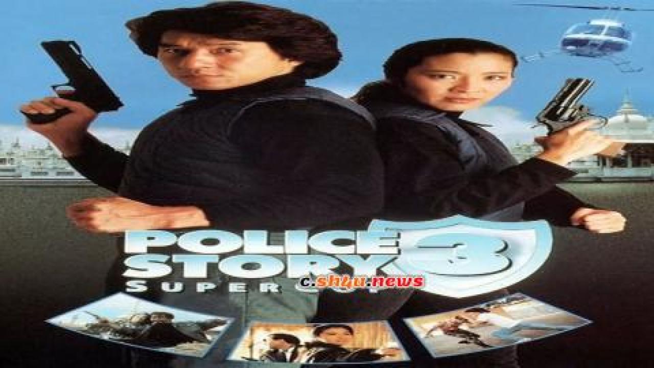 فيلم Police Story 3: Super Cop 1992 مترجم - HD