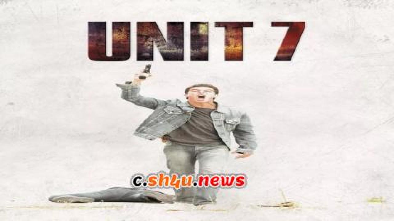 فيلم Unit 7 2012 مترجم - HD