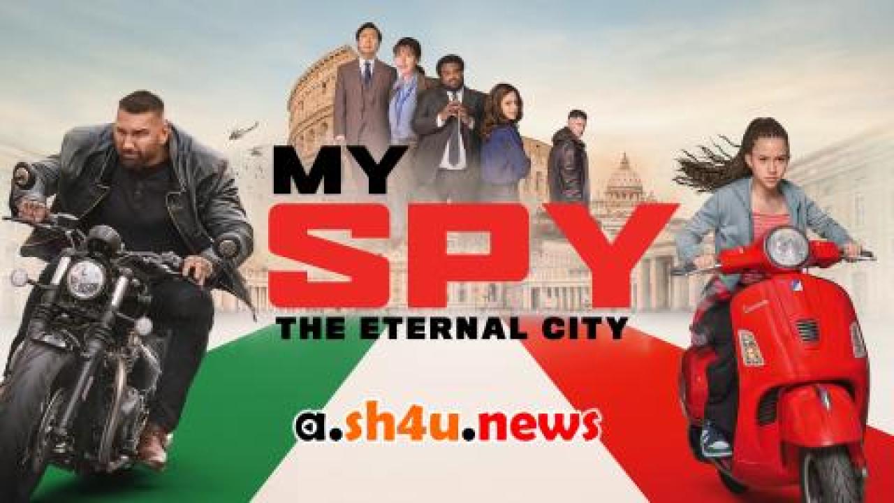 فيلم My Spy the Eternal City 2024 مترجم - HD