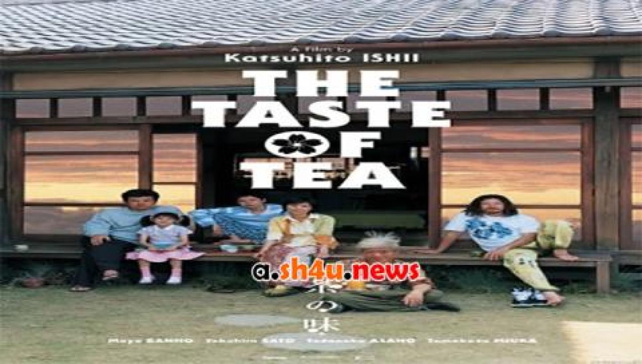 فيلم The Taste of Tea 2004 مترجم - HD