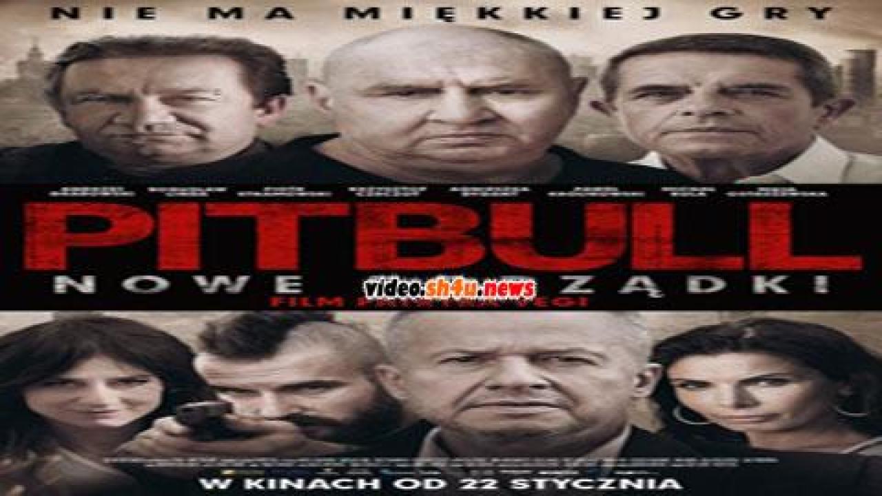 فيلم Pitbull New Orders 2016 مترجم - HD