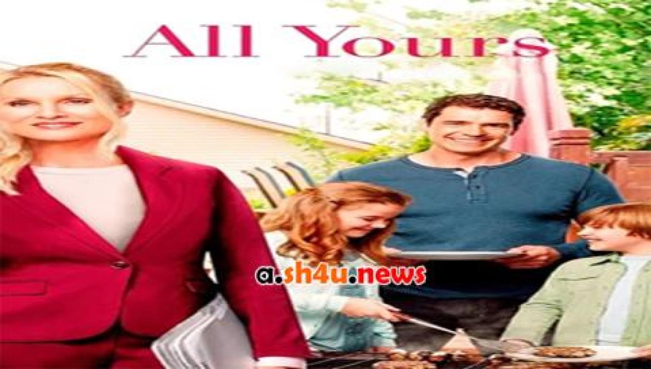 فيلم All Yours 2016 مترجم - HD