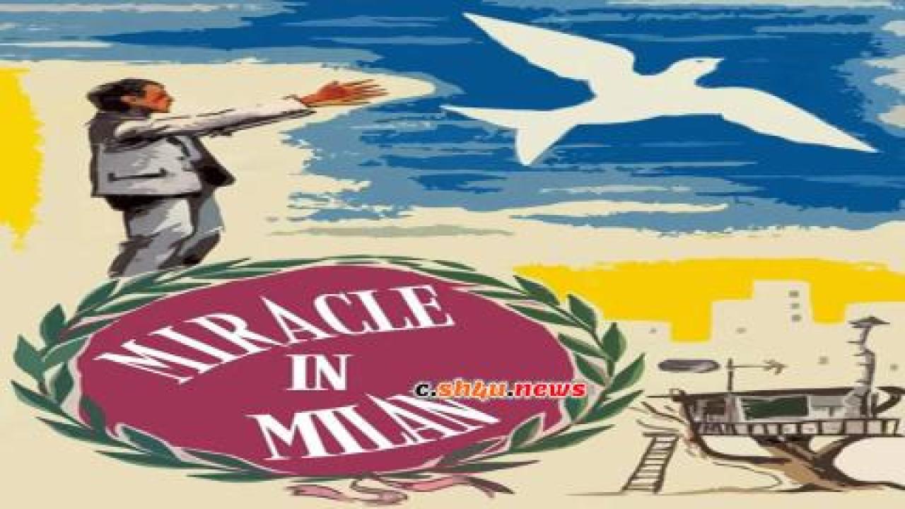 فيلم Miracle in Milan 1951 مترجم - HD