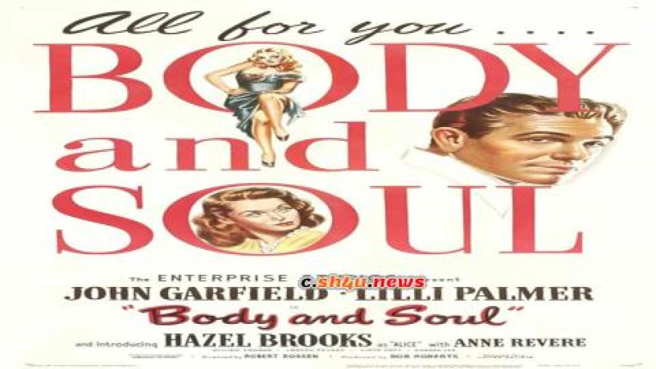 فيلم Body and Soul 1947 مترجم - HD