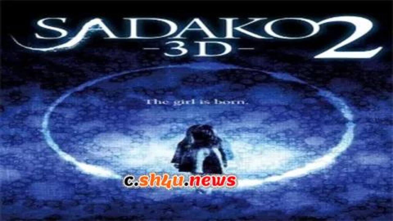 فيلم Sadako 3D 2 2013 مترجم - HD