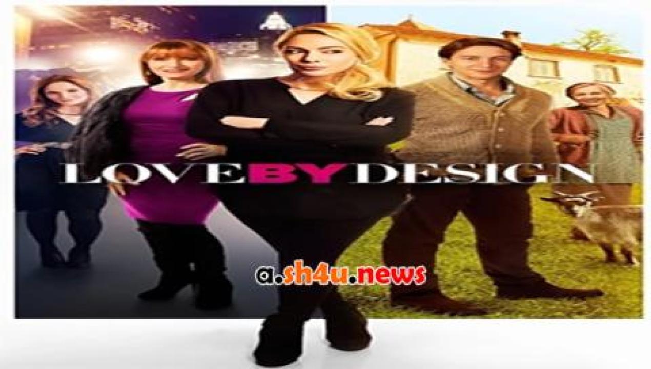 فيلم Love by Design 2014 مترجم - HD