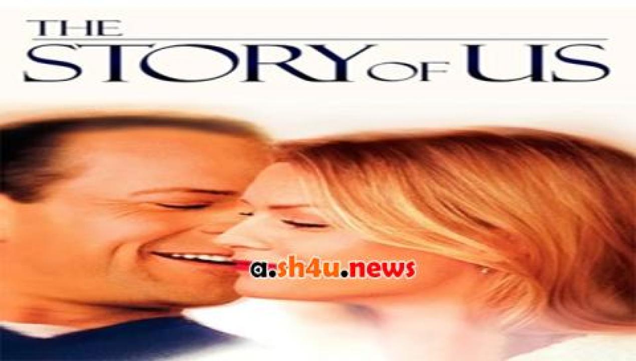 فيلم The Story of Us 1999 مترجم - HD