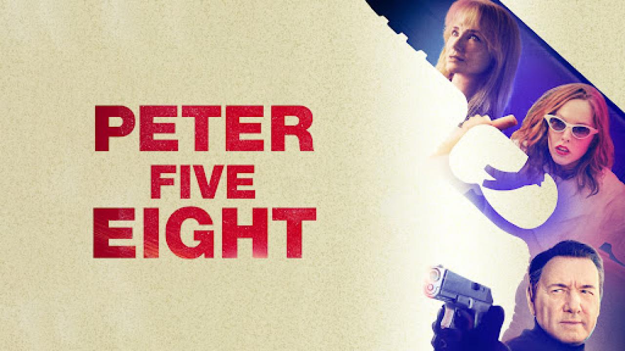 فيلم Peter Five Eight 2024 مترجم HD