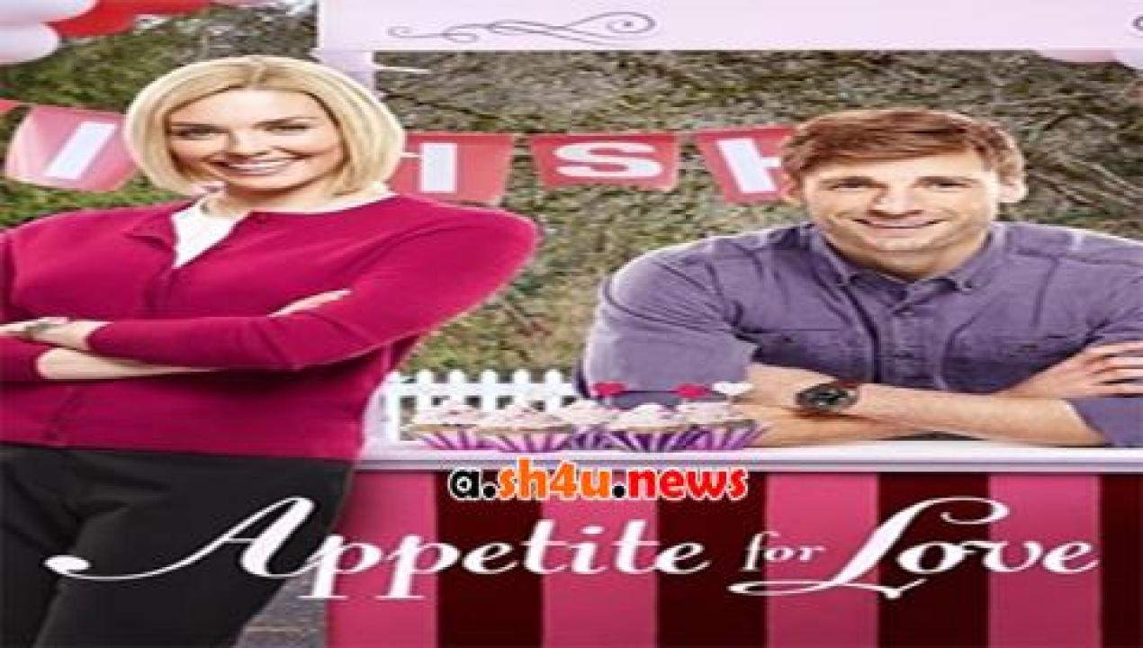 فيلم Appetite for Love 2016 مترجم - HD