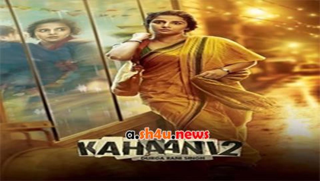 فيلم Kahaani 2 2016 مترجم - HD