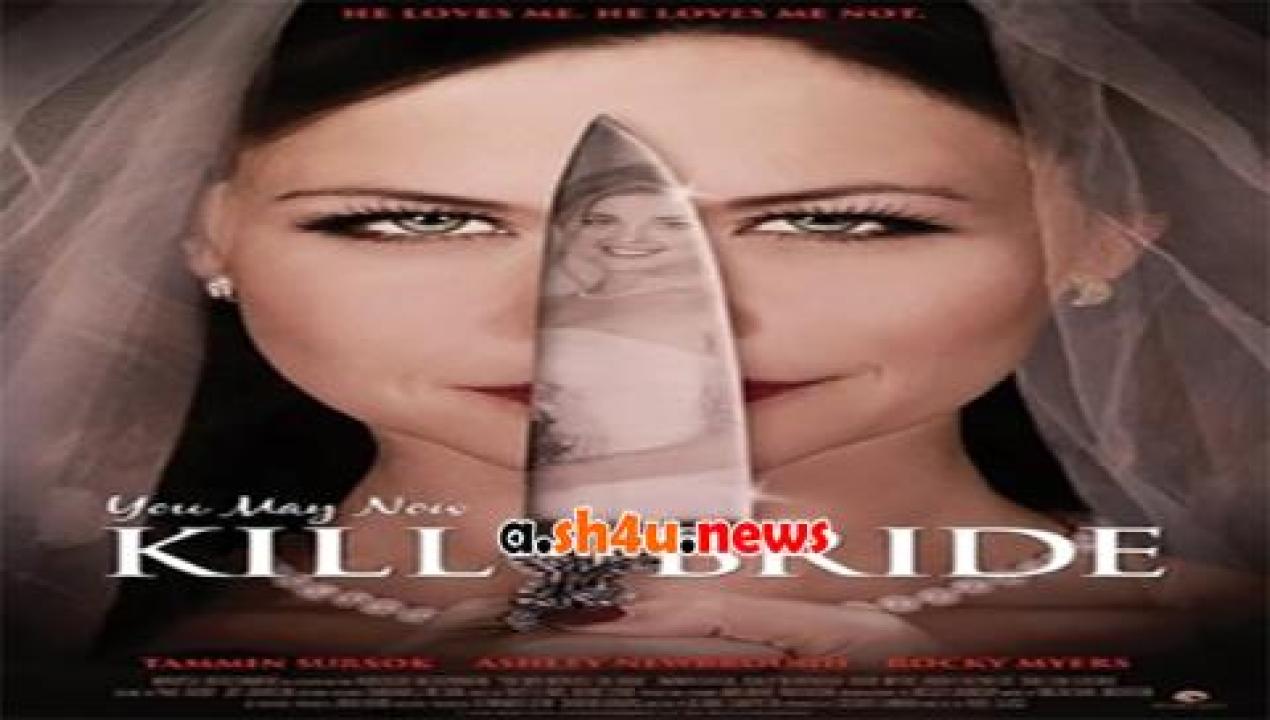 فيلم You May Now Kill the Bride 2016 مترجم - HD