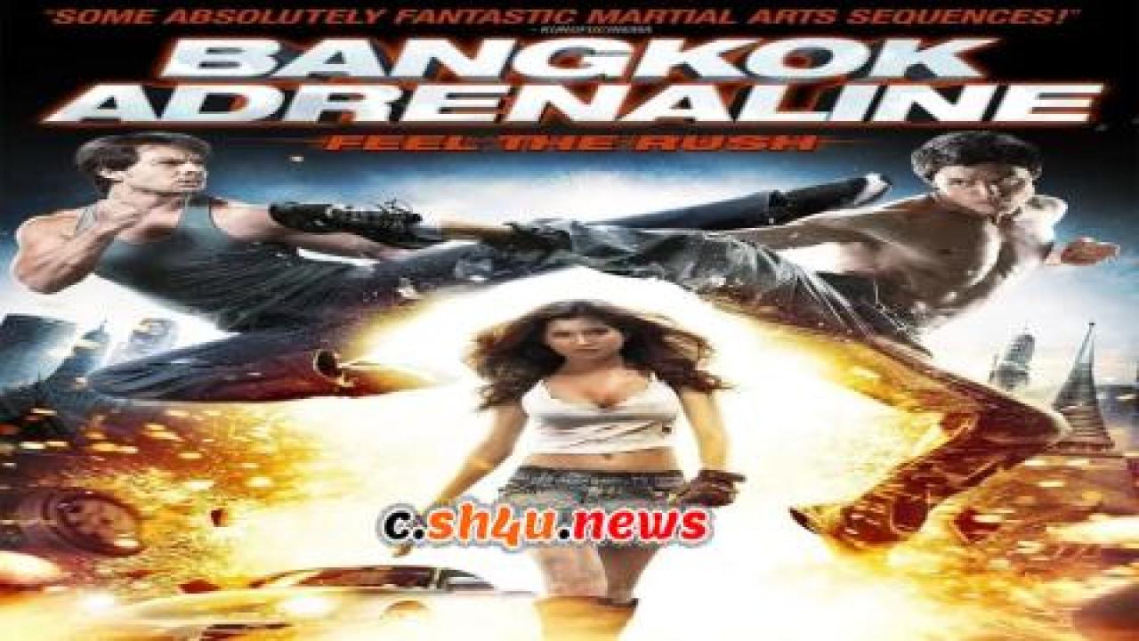 فيلم Bangkok Adrenaline 2009 مترجم - HD