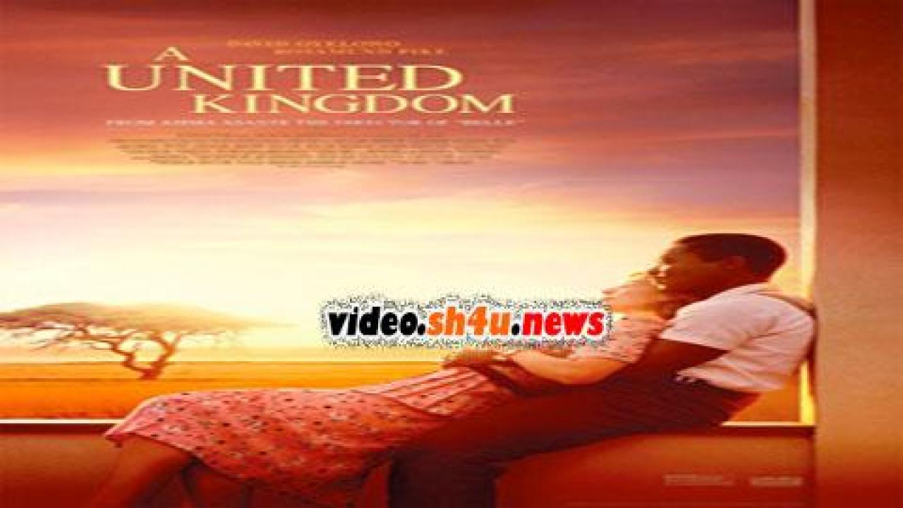 فيلم A United Kingdom 2016 مترجم - HD