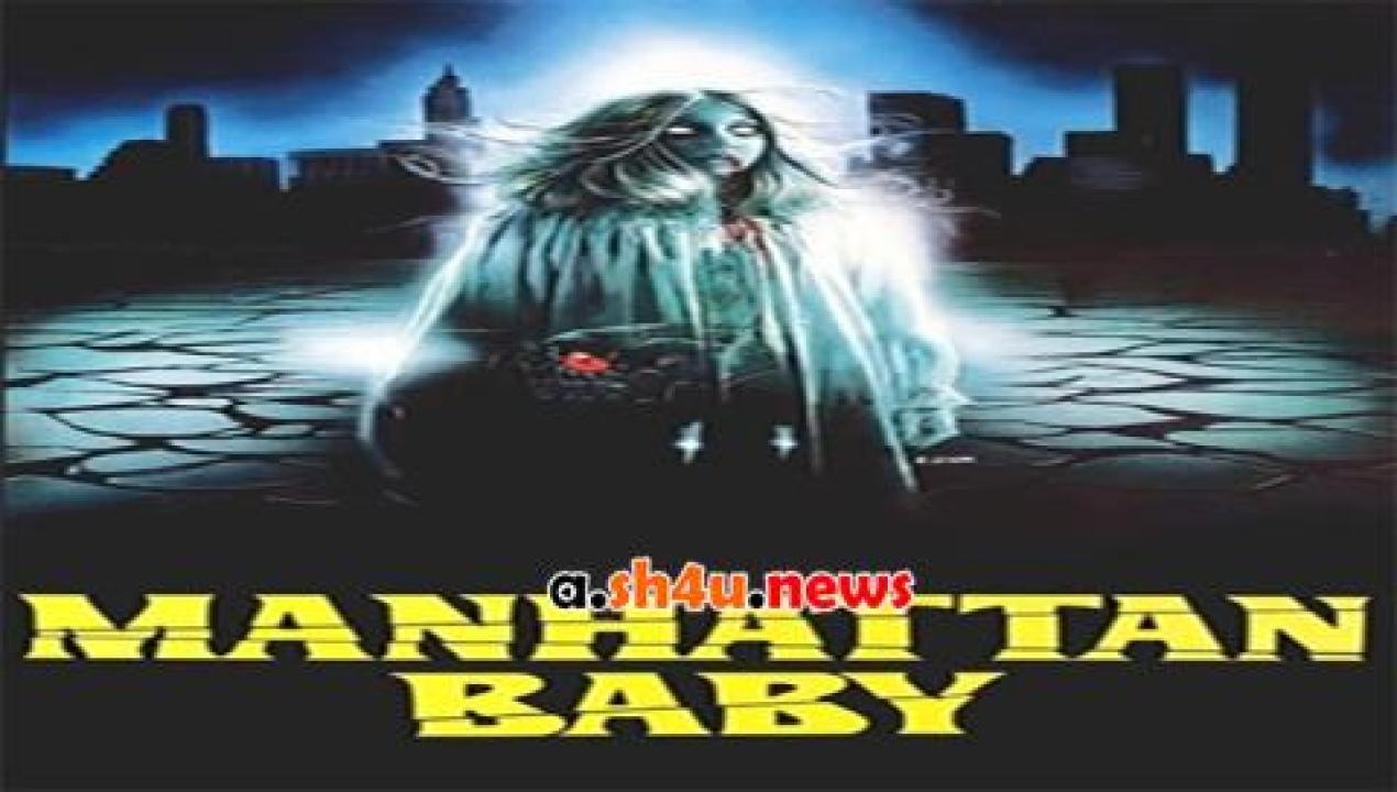 فيلم Manhattan Baby 1982 مترجم - HD