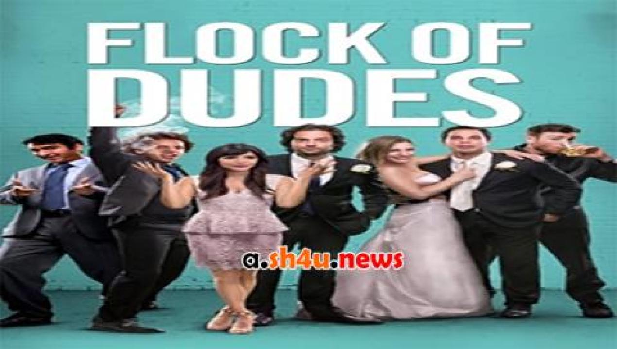 فيلم Flock Of Dudes 2016 مترجم - HD