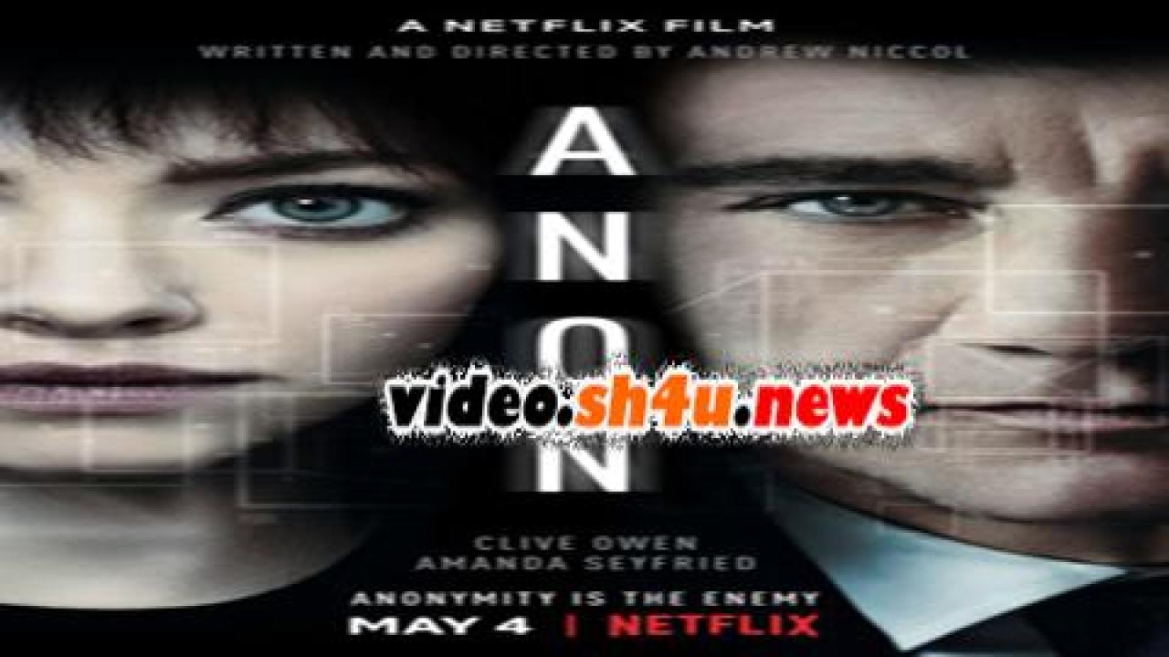 فيلم Anon 2018 مترجم - HD