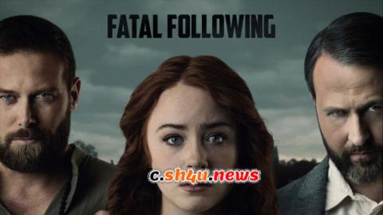 فيلم Fatal Following 2021 مترجم - HD