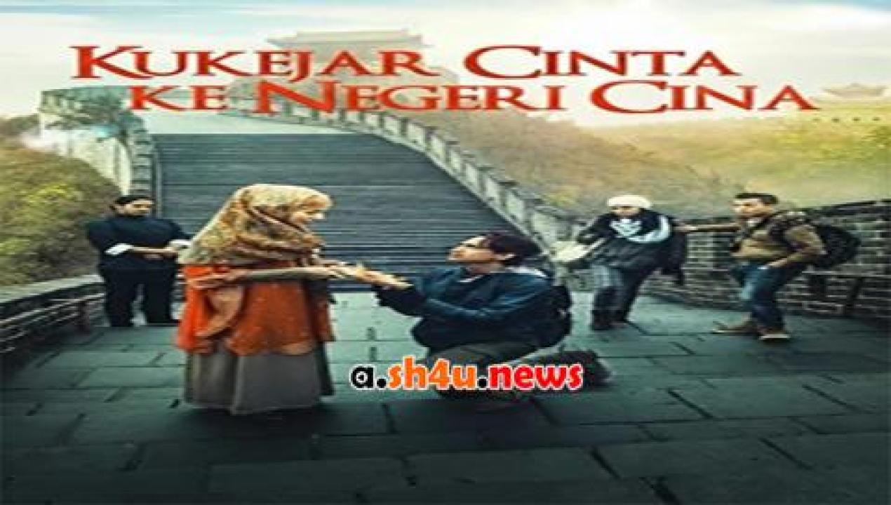 فيلم Kukejar Cinta ke Negeri Cina 2014 مترجم - HD