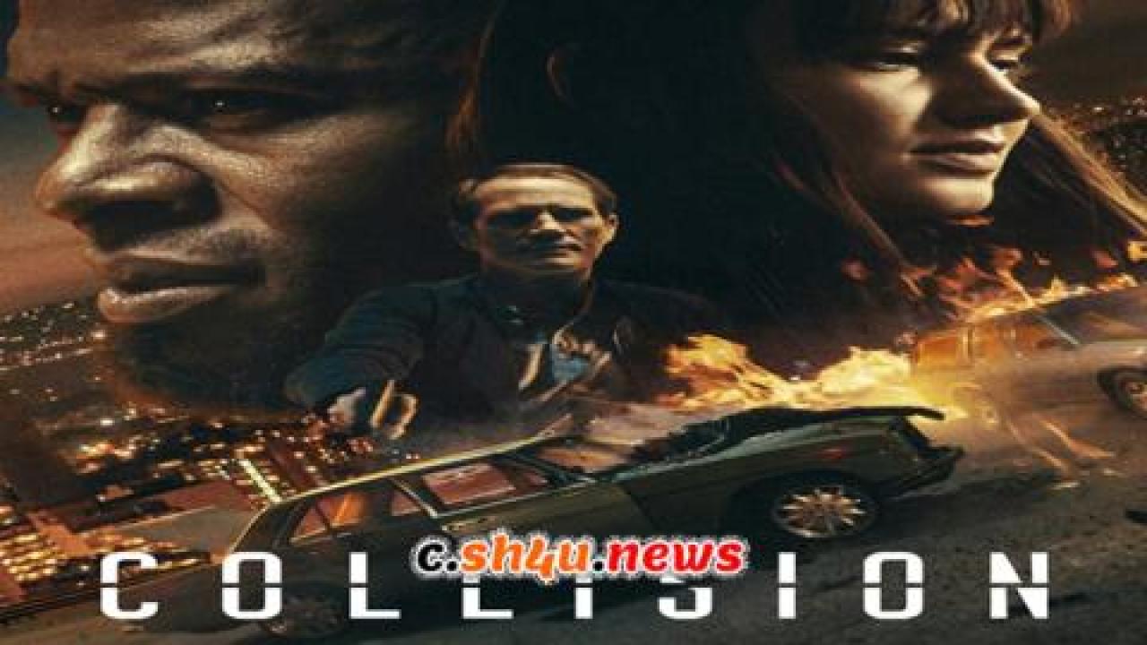 فيلم Collision 2022 مترجم - HD