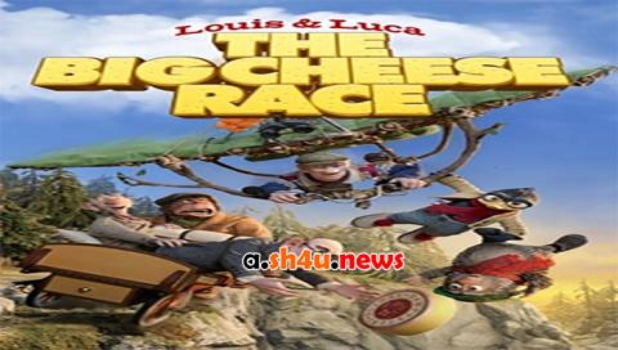 فيلم Louis and Luca The Big Cheese Race 2015 مترجم - HD