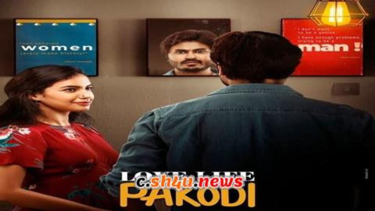 فيلم Love, Life & Pakodi 2021 مترجم - HD