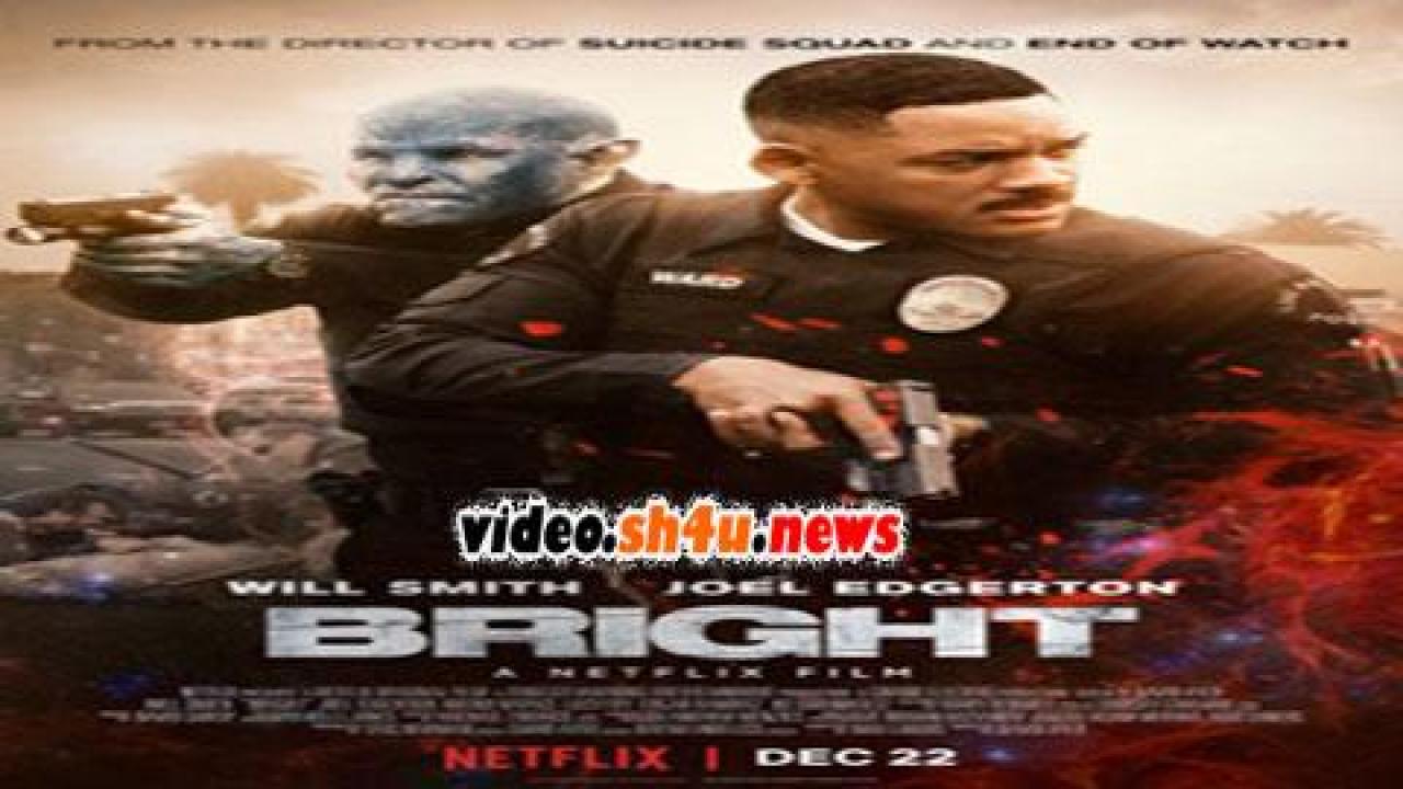 فيلم Bright 2017 مترجم - HD