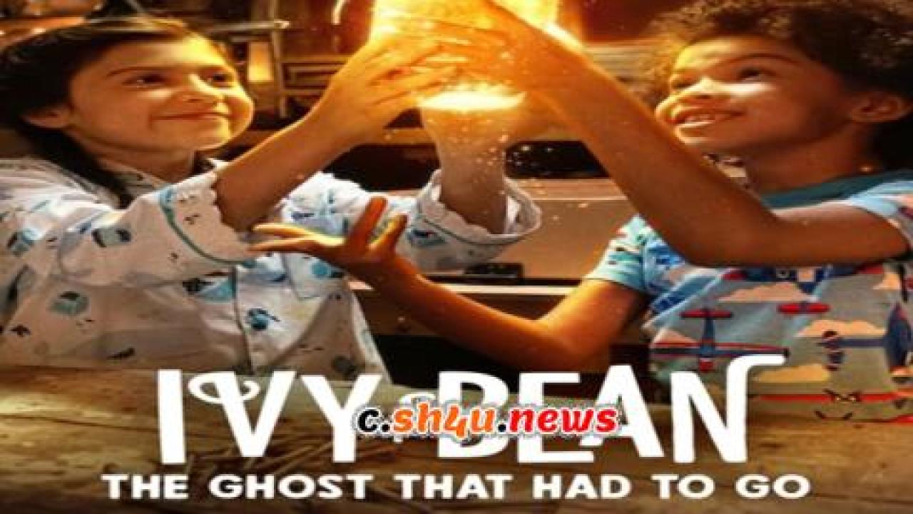 فيلم Ivy + Bean: The Ghost That Had to Go 2022 مترجم - HD