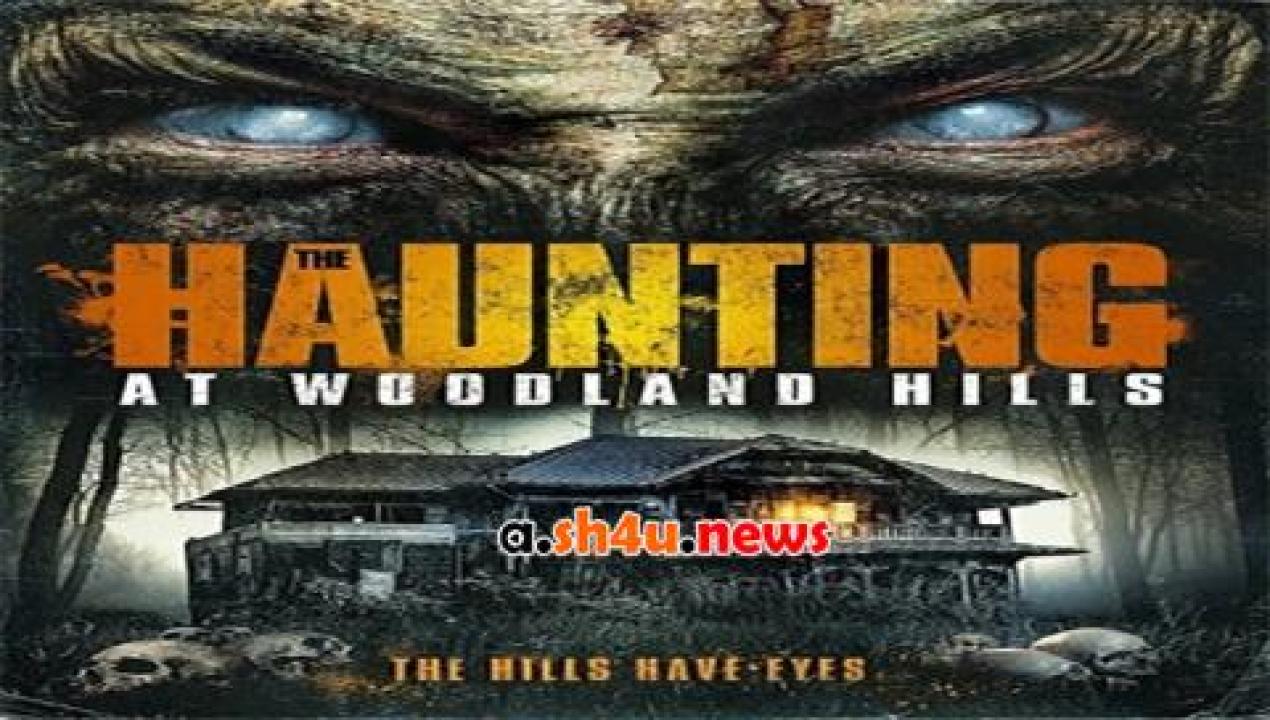 فيلم The Haunting of Woodland Hills 2016 مترجم - HD