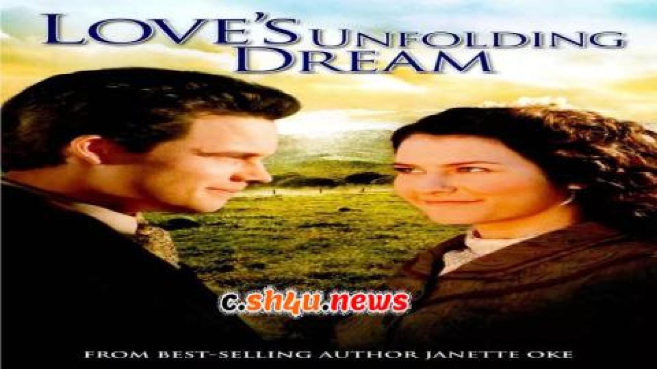 فيلم Love's Unfolding Dream 2007 مترجم - HD