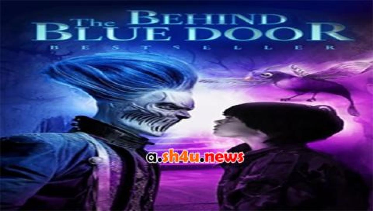 فيلم Behind the Blue Door 2016 مترجم - HD