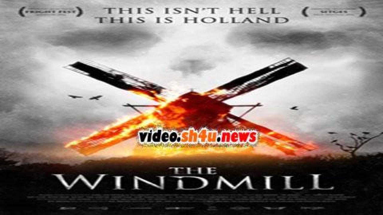 فيلم The Windmill 2016 مترجم - HD