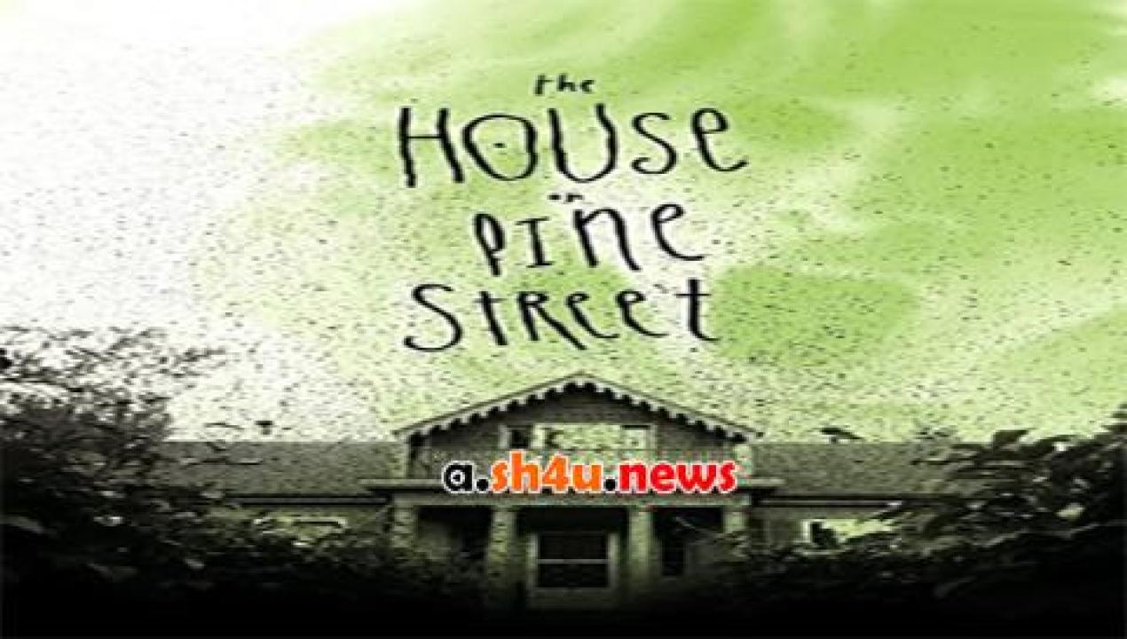 فيلم The House on Pine Street 2015 مترجم - HD