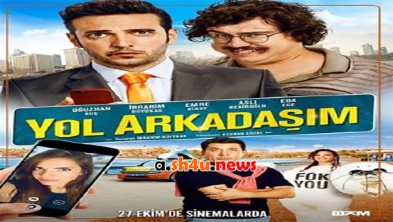 فيلم Yol Arkadasim 2017 مترجم - HD