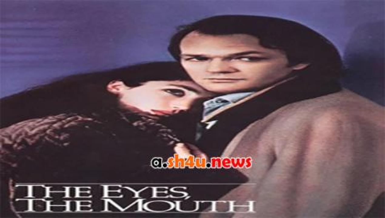 فيلم The Eyes, the Mouth 1982 مترجم - HD