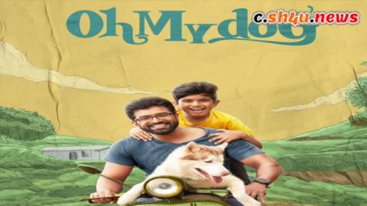 فيلم Oh My Dog 2022 مترجم - HD